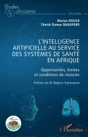 Marius Fieschi, Cheick Oumar Bagayoko - L'intelligence artificielle au service des systèmes de santé en Afrique, Häftad