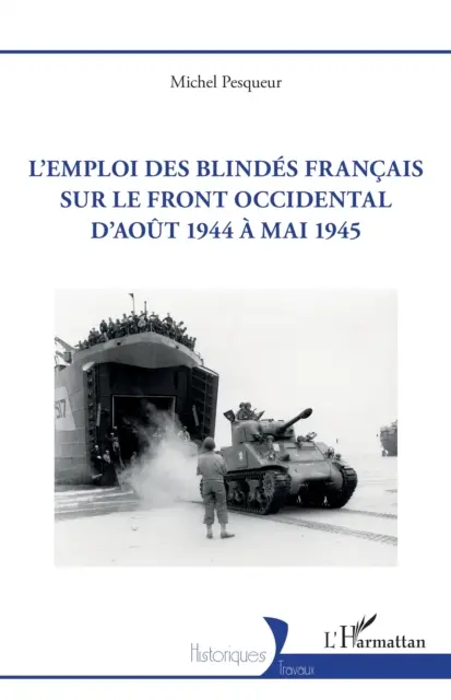 Michel Pesqueur - L'emploi des blindes francais sur le front occidental d'aout 1944 a mai 1945, E-bok. Tillgänglighet: Kommande