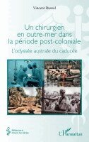 Vincent Dussol - chirurgien en outre-mer dans la période post-coloniale, Häftad
