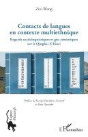 Zixi Wang - Contacts de langues en contexte multiethnique: Regards sociolinguistiques et géo-sémiotiques sur le Qinghai (Chine), Häftad