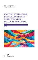 Virginie Donier - L'action extérieure des collectivités territoriales, du local au global, Övrigt