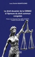 droit douanier de la CEMAC à l'épreuve du droit commun congolais