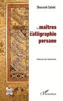 Les maîtres de la calligraphie persane