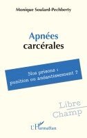Monique Soulard-Pechberty - Apnées carcérales, Häftad