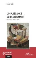 Nadia Taïbi - L'impuissance du performatif, Häftad. Tillgänglighet: Lägg i varukorg