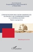 François Rousseau, Sylvie Grunvald - L'instauration des Cours criminelles en France, de l'expérimentation à la généralisation: Enjeux et perspectives, Övrigt