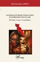 Komi Seexonam Amewu - Les dramaturgies togolaises d'expression française, Häftad. Tillgänglighet: Lägg i varukorg