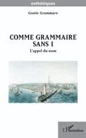 Gisèle Grammare - Comme grammaire sans i, Häftad. Tillgänglighet: Lägg i varukorg
