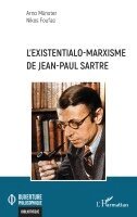 Arno Münster, Nikos Foufas - L'existentialo-marxisme de Jean-Paul Sartre, Häftad