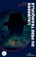 Philippe Karelle - L'Auberge du père tranquille, Häftad