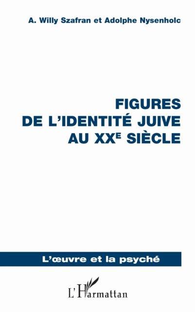 Nysenholc, Szafran - Figures de l'identite juive au xxe siecle, E-bok. Tillgänglighet: Lägg i varukorg