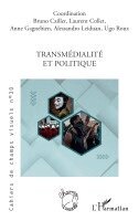 Bruno Cailler, Laurent Collet, Alessandro Leiduan - Transmédialité et politique, Häftad
