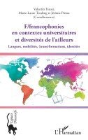 Valentin Feussi, Marie-Laure Tending, Jérôme Piriou - F/francophonies en contextes universitaires et diversités de l'ailleurs, Häftad. Tillgänglighet: Lägg i varukorg