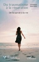 Veronique Marchiset - Du traumatisme à la réparation, Häftad