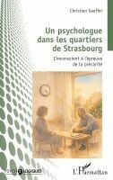 Christian Gauffer - Un psychologue dans les quartiers de Strasbourg: L'inconscient à l'épreuve de la précarit, Övrigt