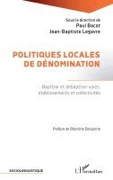 Paul Bacot, Jean-Baptiste Legavre - Politiques locales de dénomination, Häftad
