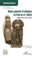 Genre, pouvoir et violence en Iran au XIXe siècle