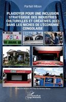 Plaidoyer pour une inclusion stratégique des industries culturelles et créatives (ICC) dans les niches de l'économie congolaise