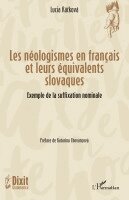 Lucia Rackova - Les néologismes en français et leurs équivalents slovaques, Häftad