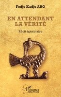 Fodjo Kadjo Abo - En attendant la vérité, Häftad