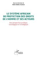 Alain Didier Olinga - système africain de protection des droits de l'homme et ses acteurs, Häftad