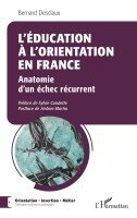 Bernard Desclaux, Jérôme Martin - L'éducation à l'orientation en France, Häftad
