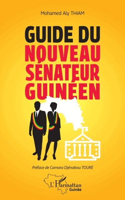 Thiam - Guide du nouveau senateur guineen, E-bok