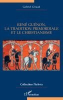 Gabriel Giraud - René Guénon, la Tradition primordiale et le christianisme, Häftad