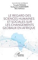 Tionyélé Fayama, Souleymane Karambiri, Belo Adiola - regard des sciences humaines et sociales sur les changements globaux en Afrique, Häftad. Tillgänglighet: Lägg i varukorg