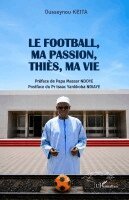 football, ma passion, Thiès, ma vie