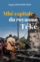 Eugénie Mouayini Opou - Mbé capitale du royaume Téké, Häftad. Tillgänglighet: Lägg i varukorg