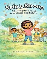Phyllis Harrington, Strong Oak Creative - Safe & Strong A coloring Book About Boundaries and Safety, Häftad
