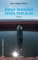 Mara Magda Maftéi - Deux mondes trois femmes, Häftad. Tillgänglighet: Lägg i varukorg