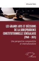 Alioune Sall - Les grands avis et décisions de la jurisprudence constitutionnelle sénégalaise (1960 - 2025), Häftad. Tillgänglighet: Lägg i varukorg