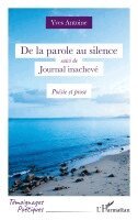 Yves Antoine - De la parole au silence suivi de Journal inachevé, Häftad. Tillgänglighet: Lägg i varukorg