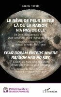 rêve de peur entre là où la raison n'a pas de clé/Fear dream enters where reason has no key