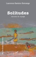 Laurence Gantois-Domange - Solitudes, Häftad. Tillgänglighet: Lägg i varukorg