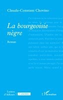 Claude-Constant Chovino - bourgeoisie nègre, Häftad
