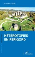 Hétérotopies en Périgord
