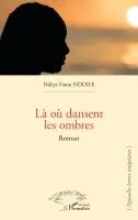 Ndèye Fatou Ndiaye - où dansent les ombres, Häftad. Tillgänglighet: Lägg i varukorg