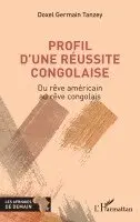 Doxel Germain Tanzey - Profil d'une réussite congolaise, Häftad. Tillgänglighet: Lägg i varukorg
