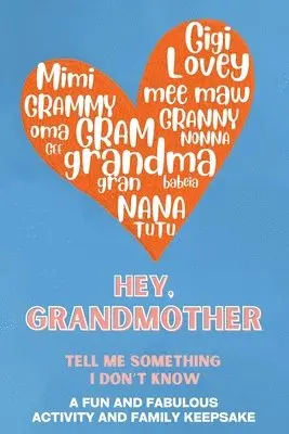 Larkinroad, Erin Larkin, Kathleen Larkin - Hey, Grandmother! Tell Me Something I Don't Know, Häftad. Tillgänglighet: Lägg i varukorg