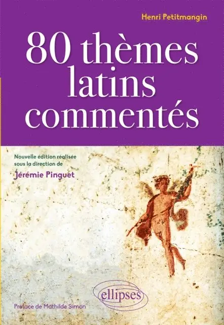 Jeremie Pinguet, Collectif - 80 thèmes latins commentés par Henri Petitmangin - nouvelle édition réalisée sous la direction de Jérémie Pinguet, E-bok. Tillgänglighet: Lägg i varukorg
