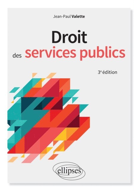 Jean-Paul Valette - Droit des services publics - 3e édition, E-bok. Tillgänglighet: Lägg i varukorg