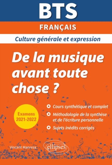 Vincent Manresa - BTS De la musique avant toute chose ? - Culture generale et expression - Examens 2021 et 2022, E-bok. Tillgänglighet: Lägg i varukorg
