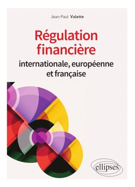Jean-Paul Valette - Régulation financière internationale, européenne et française, E-bok. Tillgänglighet: Lägg i varukorg