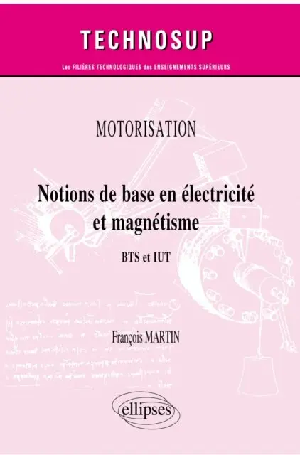 Francois Martin - Motorisation. Notions de base en electricite et magnetisme - BTS et IUT, E-bok. Tillgänglighet: Lägg i varukorg