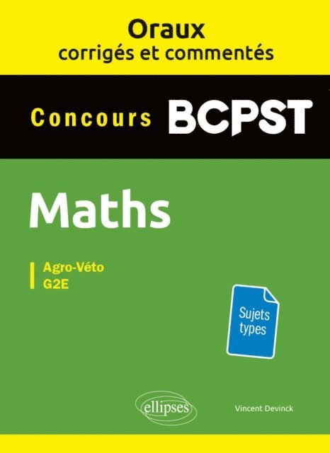 Vincent Devinck - Oraux corrigés et commentés de mathématiques BCPST - Agro-Véto, G2E, E-bok. Tillgänglighet: Lägg i varukorg
