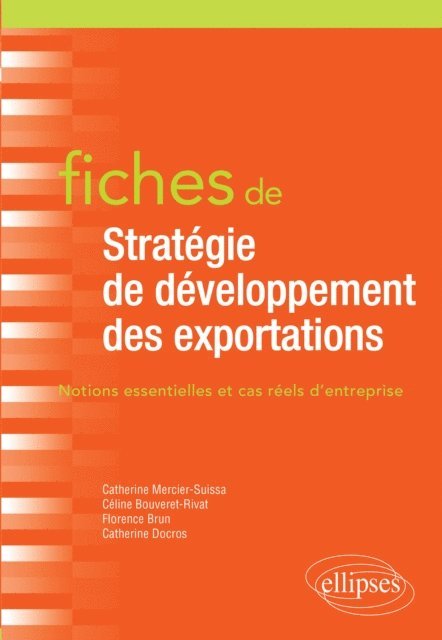 Catherine Docros, Florence Brun, Catherine Mercier-Suissa, Celine Bouveret-Rivat - Fiches de Stratégie de développement des exportations, E-bok. Tillgänglighet: Lägg i varukorg