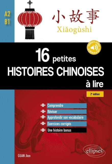 Jian Guan - 16 petites histoires chinoises à lire avec exercices corrigés. Comprendre, réviser, approfondir son vocabulaire - A2-B1 - 2e édition (avec fichiers audio), E-bok. Tillgänglighet: Lägg i varukorg